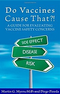Do Vaccines Cause That?!: A Guide for Evaluating Vaccine Safety Concerns (Paperback)