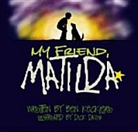 My Friend, Matilda (Hardcover)