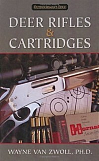 Deer Rifles And Cartridges (Hardcover)