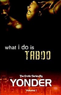 What I Do Is Taboo (Paperback)