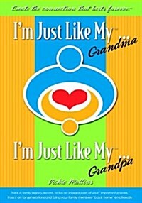 Im Just Like My Grandma/Grandpa (Paperback)