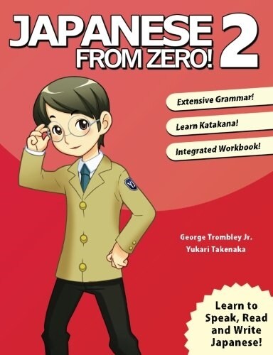 Japanese From Zero! 2: Proven Techniques to Learn Japanese for Students and Professionals (Paperback, 5, Fifth Edition)