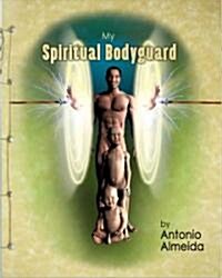 My Spiritual Bodyguard (Unbound)