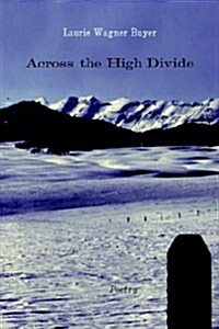 Across the High Divide (Paperback)