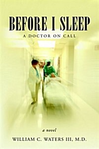 Before I Sleep: a Doctor on Call (Paperback)