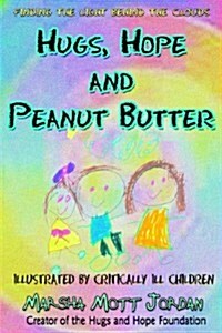 Hugs, Hope And Peanut Butter (Paperback)