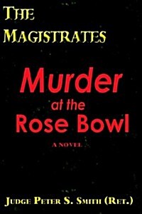 The Magistrates: Murder at the Rose Bowl (Paperback)