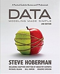 Data Modeling Made Simple: A Practical Guide for Business and IT Professionals (Paperback, 2)