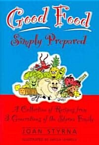 Good Food, Simply Prepared (Paperback)