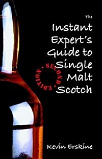 The Instant Experts Guide to Single Malt Scotch (Paperback, 2, Updated & Expan)