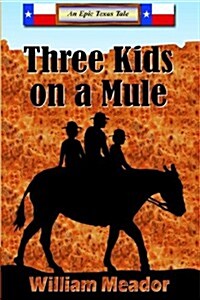 Three Kids on a Mule (Paperback)