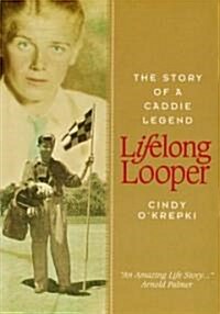 Lifelong Looper (Hardcover, 1st)