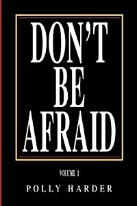 Dont Be Afraid (Paperback)