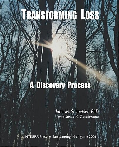 Transforming Loss: A Discovery Process (Paperback)