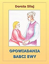 Opowiadania Babci Ewy (Paperback)