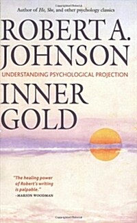 Inner Gold: Understanding Psychological Projection (Paperback)