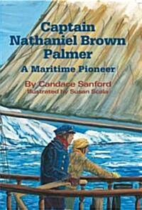 Captain Nathaniel Brown Palmer (Paperback)