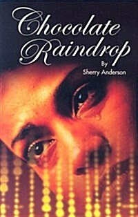 Chocolate Raindrop (Paperback)