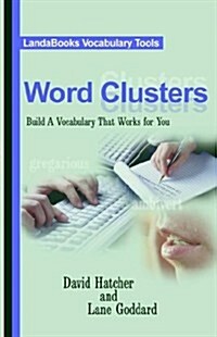 Word Clusters: Build a Vocabulary That Works for You (Paperback)