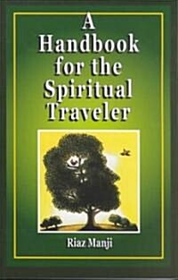 A Handbook for the Spiritual Traveler (Paperback)