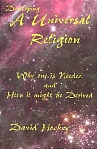 Developing a Universal Religion (Paperback)