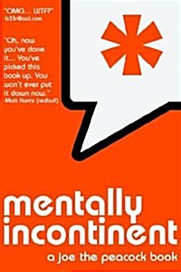 Mentally Incontinent (Paperback)