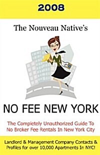 The Nouveau Natives No Fee New York 2008 (Paperback)