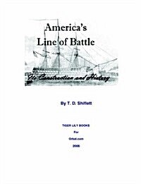 Americas Line of Battle: Its Construction & History (Paperback)