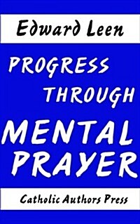 Progress Through Mental Prayer (Paperback)