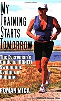 My Training Starts Tomorrow (Paperback)