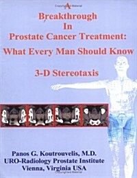 A Breakthrough in Prostate Cancer Treatment (Paperback)