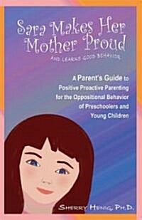 Sara Makes Her Mother Proud and Learns Good Behavior (Paperback, 2nd, PCK)