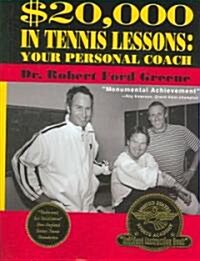 $20,000 in Tennis Lessons: Your Personal Coach (Hardcover)