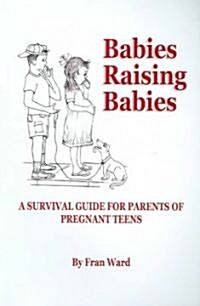 Babies Raising Babies (Paperback)