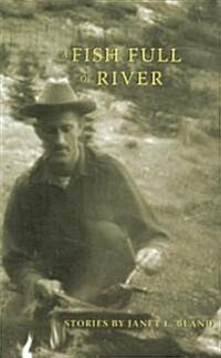 A Fish Full of River (Paperback)