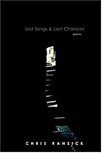 Lost Songs & Last Chances (Paperback)