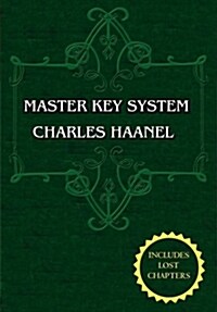 The Master Key System (Unabridged Ed. Includes All 28 Parts) by Charles Haanel (Paperback, 28)