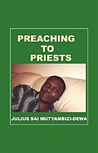 Preaching to Priests (Paperback)