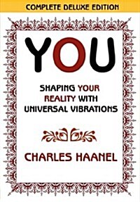 You Shaping Your Reality with Universal Vibrations by Charles Haanel (Paperback)