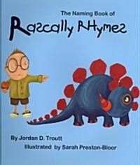 The Naming Book of Rascally Rhymes (Hardcover)