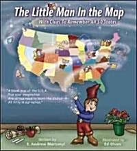 The Little Man in the Map: With Clues to Remember All 50 States (Hardcover, First Edition)