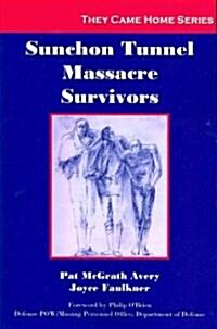 Sunchon Tunnel Massacre Survivors (Paperback)