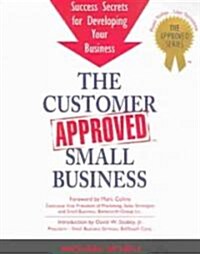 The Customer Approved Small Business (Paperback)