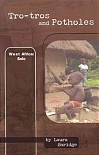 Tro-tros And Potholes, West Africa (Paperback)