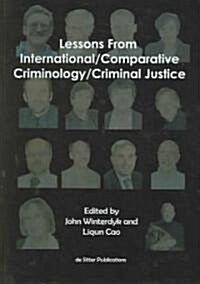 Lessons from International/Comparative Criminology/Criminal Justice (Hardcover)