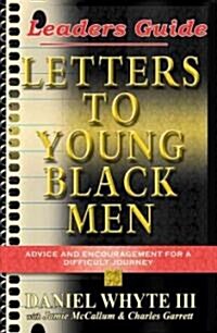 Letters to Young Black Men (Paperback, Leaders Guide)