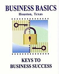 Business Basics/houston, Texas (Paperback)