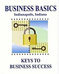 Business Basics/indianapolis, Indiana (Paperback)