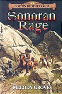 Sonoran Rage: A Colton Brothers Saga, No. 2 (Paperback, New)