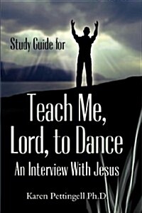 Study Guide for Teach Me, Lord, to Dance (Paperback)